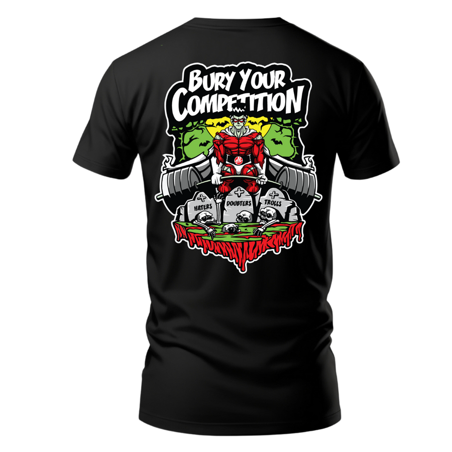 "Bury Your Competition" T Shirt